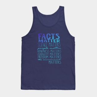 Facts Matter Science Matters Words Tank Top